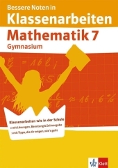 Bessere Noten in Klassenarbeiten Mathematik 7 - Claus Arndt