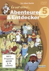 Es war einmal . . . Abenteurer & Entdecker, 1 DVD. Tl.5