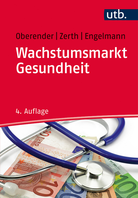 Wachstumsmarkt Gesundheit - Jürgen Zerth, Anja Engelmann