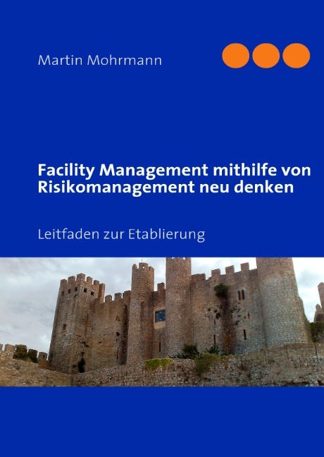 Facility Management mithilfe von Risikomanagement neu denken - Martin Mohrmann