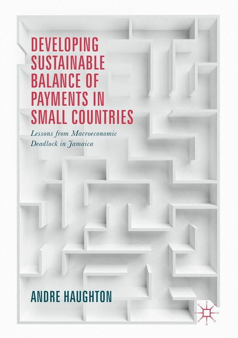 Developing Sustainable Balance of Payments in Small Countries - Andre Haughton