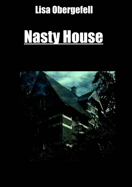 Nasty House - Lisa Obergefell