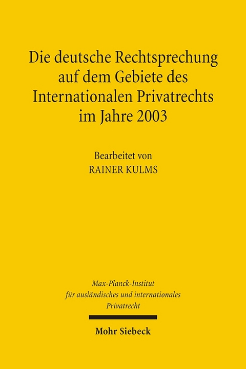 Die deutsche Rechtsprechung auf dem Gebiete des Internationalen Privatrechts im Jahre 2003 - 