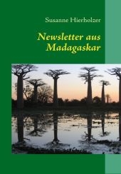 Newsletter aus Madagaskar - Susanne Hierholzer