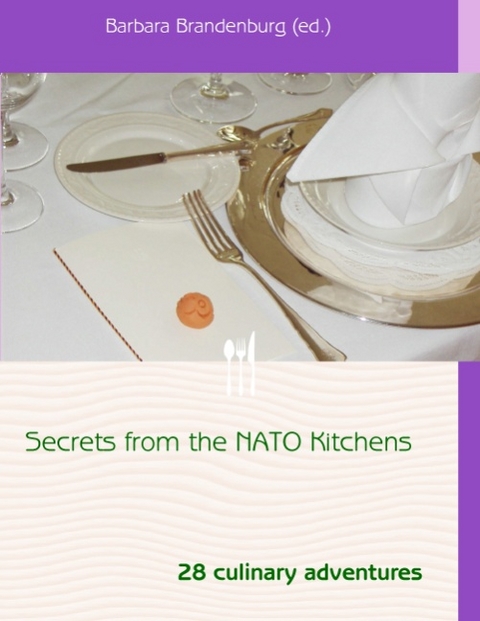 Secrets from the NATO Kitchens - Barbara Brandenburg