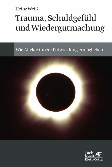 Trauma, Schuldgefühl und Wiedergutmachung - Heinz Weiß