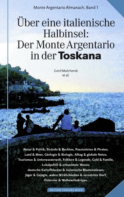 Über eine italienische Halbinsel: Der Monte Argentario in der Toskana - Gerd Malcherek