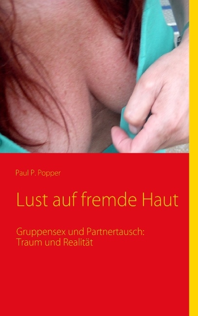 Lust auf fremde Haut - Paul P. Popper