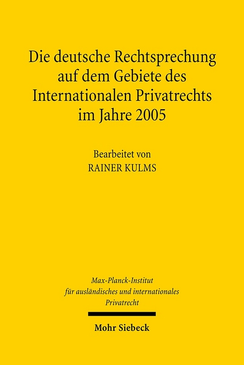 Die deutsche Rechtsprechung auf dem Gebiete des Internationalen Privatrechts im Jahre 2005 - 