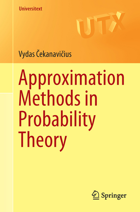 Approximation Methods in Probability Theory - Vydas Čekanavičius