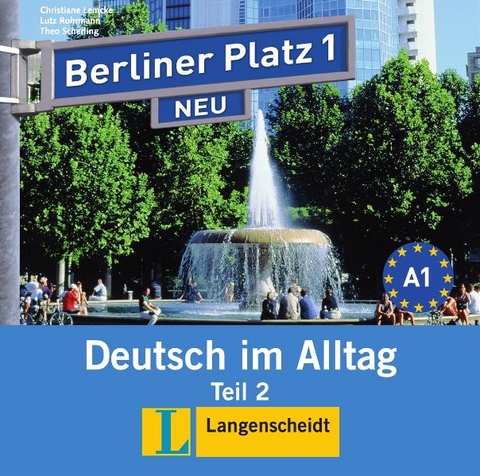 Berliner Platz 1 NEU in Teilbänden - Audio-CD zum Lehrbuch, Teil 2 - Christiane Lemcke, Lutz Rohrmann, Theo Scherling