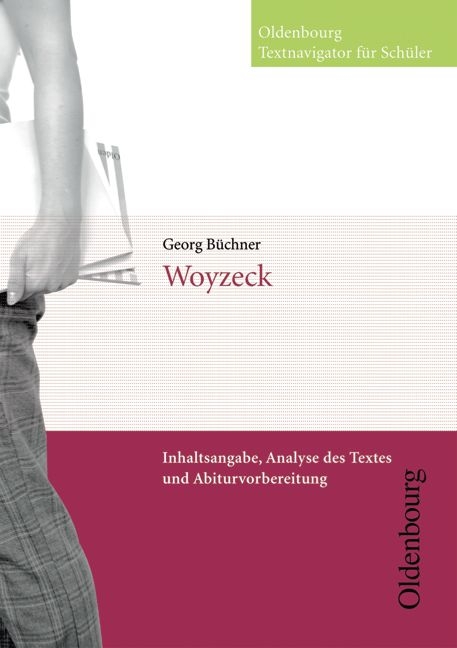 Oldenbourg Textnavigator für Schüler / Woyzeck - Georg Büchner, Martin Genetsch