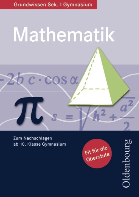 Oldenbourg Grundwissen - Mathematik / Grundwissen Mathematik - Doris Brunhuber-Fledrich, Elmar Schrauth, Isa Topac