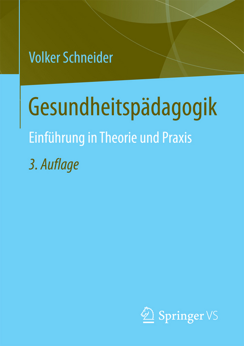 Gesundheitspädagogik -  Volker Schneider