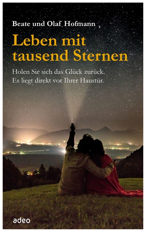 Leben mit tausend Sternen - Beate Hofmann, Olaf Hofmann