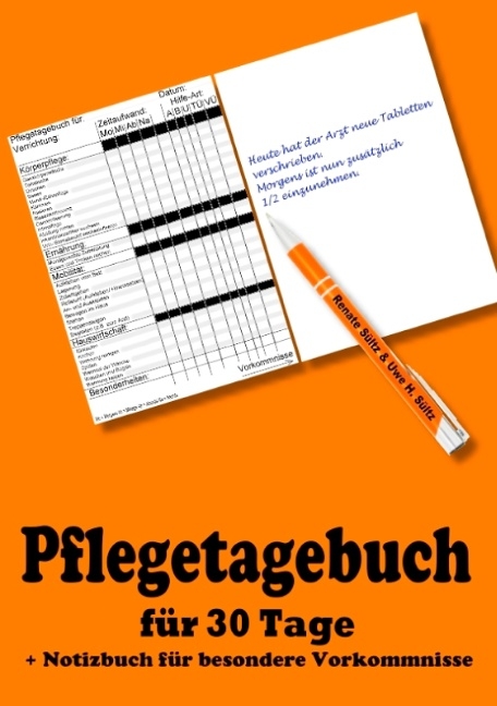 Pflegetagebuch für 30 Tage - inkl. Notizbuch - Renate Sültz, Uwe H. Sültz