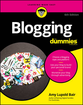 Blogging For Dummies - Amy Lupold Bair