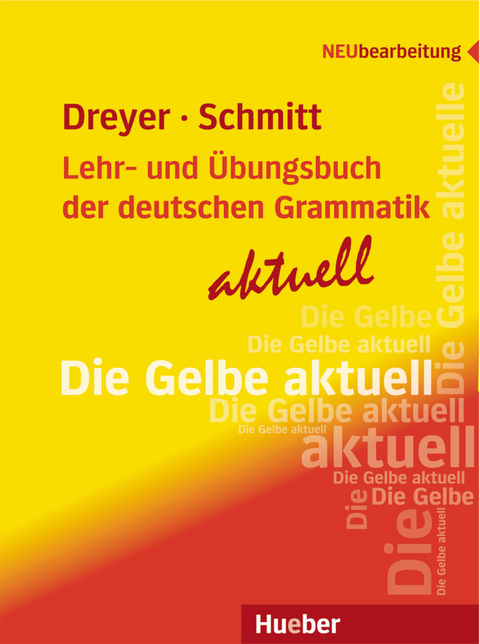 Lehr- und Übungsbuch der deutschen Grammatik – aktuell - Hilke Dreyer, Richard Schmitt