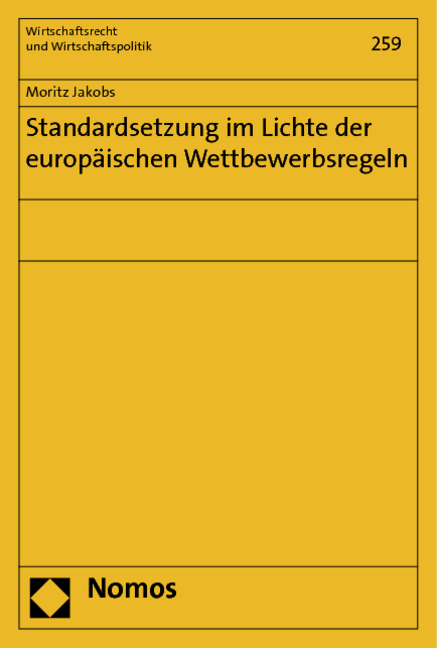 Standardsetzung im Lichte der europäischen Wettbewerbsregeln - Moritz Jakobs