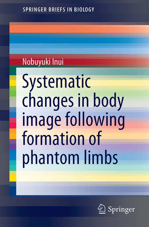 Systematic Changes in Body Image Following Formation of Phantom Limbs - Nobuyuki Inui