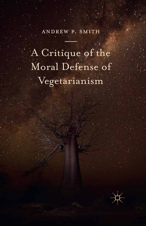 A Critique of the Moral Defense of Vegetarianism - Andrew F. Smith