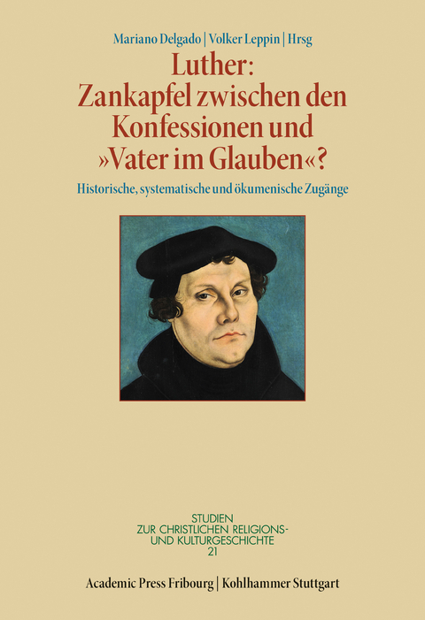 Luther: Zankapfel zwischen den Konfessionen und "Vater im Glauben"? - 