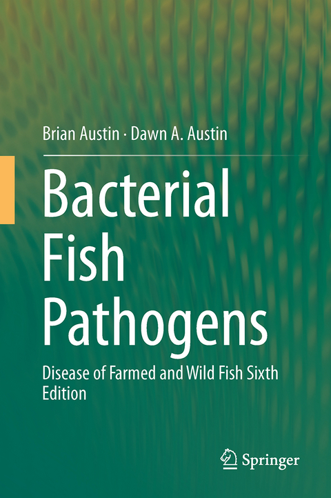 Bacterial Fish Pathogens - Brian Austin, Dawn A. Austin