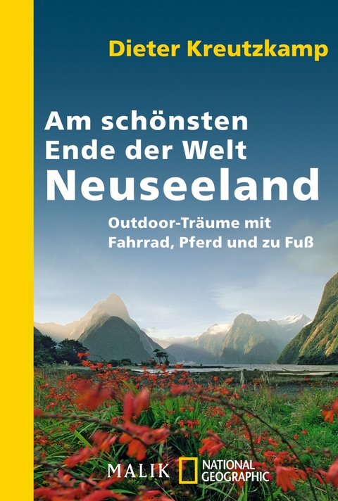 Am schönsten Ende der Welt - Neuseeland - Dieter Kreutzkamp