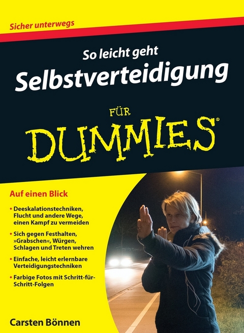 So leicht geht Selbstverteidigung für Dummies - Carsten Bönnen