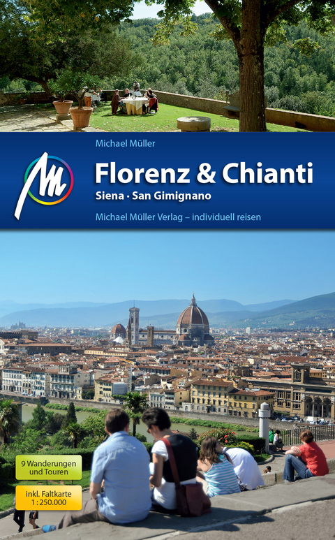 Florenz & Chianti, Siena, San Gimignano Reiseführer Michael Müller Verlag - Michael Müller