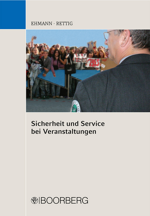 Sicherheit und Service bei Veranstaltungen - Karl Ehmann, Joachim Rettig