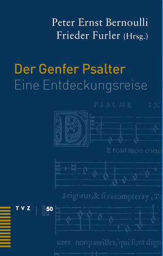 Der Genfer Psalter - Peter E Bernoulli; Frieder Furler