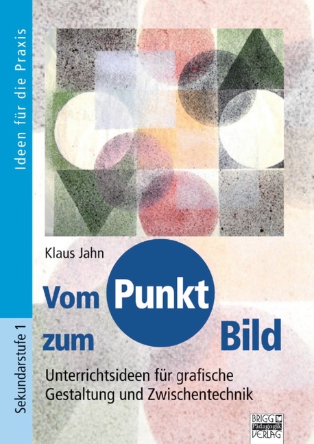 Brigg: Kunst / Vom Punkt zum Bild