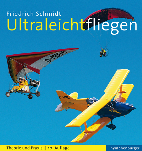 Ultraleichtfliegen - Friedrich Schmidt