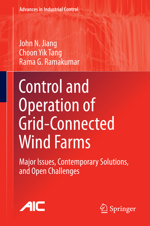 Control and Operation of Grid-Connected Wind Farms - John N. Jiang, Choon Yik Tang, Rama G. Ramakumar