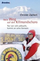 Mein Weg auf den Kilimandscharo - Christel Zachert