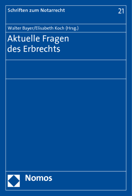 Aktuelle Fragen des Erbrechts - 