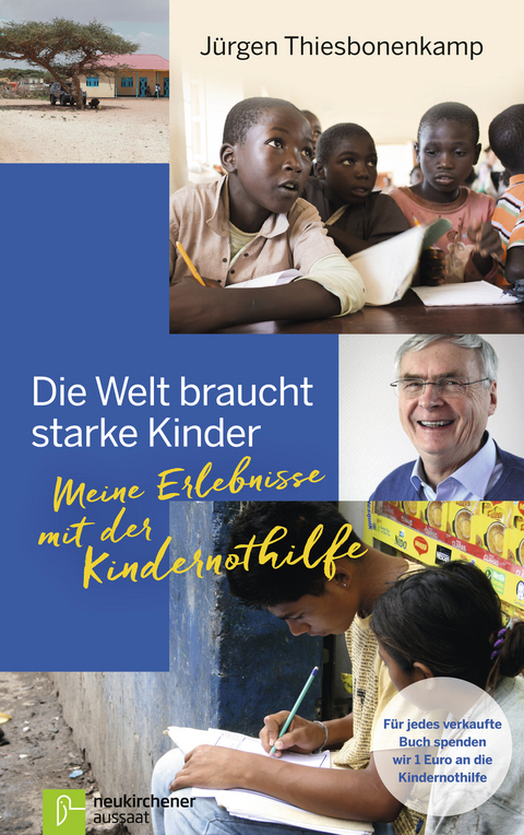 Die Welt braucht starke Kinder - Jürgen Thiesbonenkamp