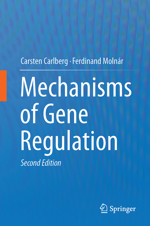 Mechanisms of Gene Regulation - Carsten Carlberg, Ferdinand Molnár