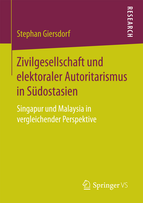 Zivilgesellschaft und elektoraler Autoritarismus in Südostasien - Stephan Giersdorf