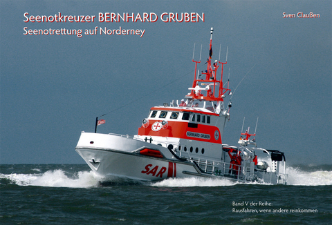 Seenotkreuzer BERNHARD GRUBEN - Sven Claussen