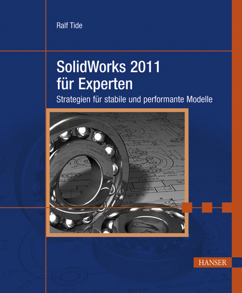 SolidWorks 2011 für Experten - Ralf Tide