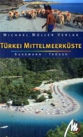 Türkei Mittelmeerküste - Michael Bussmann, Gabi Tröger