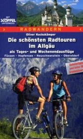 Die schönsten Radtouren im Allgäu als Tages- und Wochenendausflüge - Oliver Kockskämper