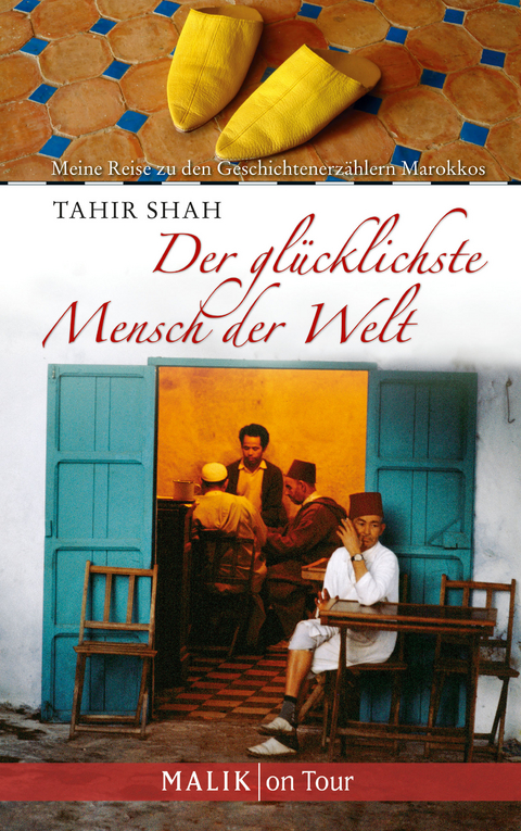 Der glücklichste Mensch der Welt - Tahir Shah