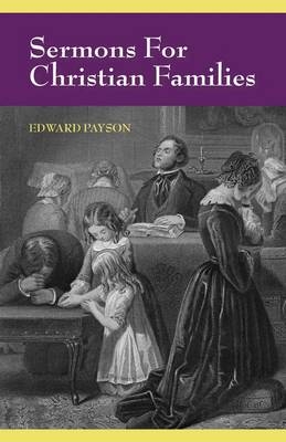 Sermons for Christian Families - Edward Payson