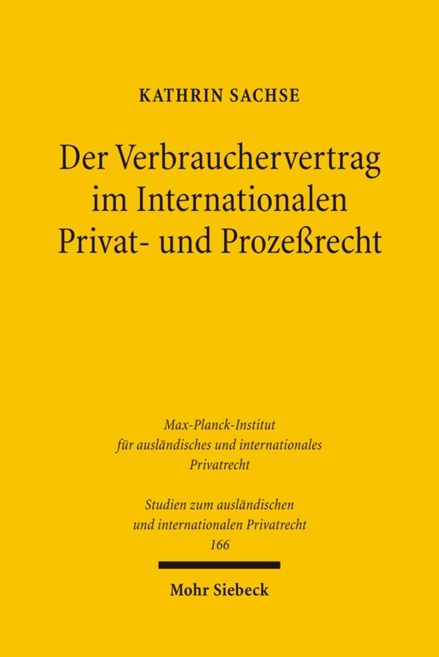 Der Verbrauchervertrag im Internationalen Privat- und Prozeßrecht - Kathrin Sachse