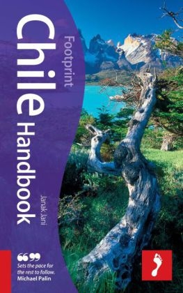 Chile Footprint Handbook - Janak Jani