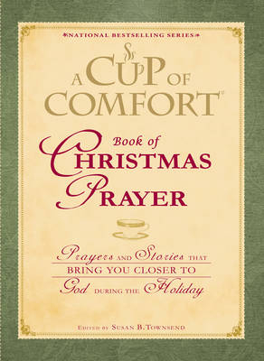 A "Cup of Comfort" Book of Christmas Prayer - 