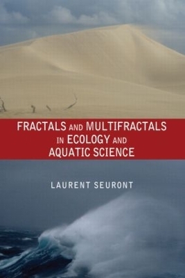 Fractals and Multifractals in Ecology and Aquatic Science - Laurent Seuront